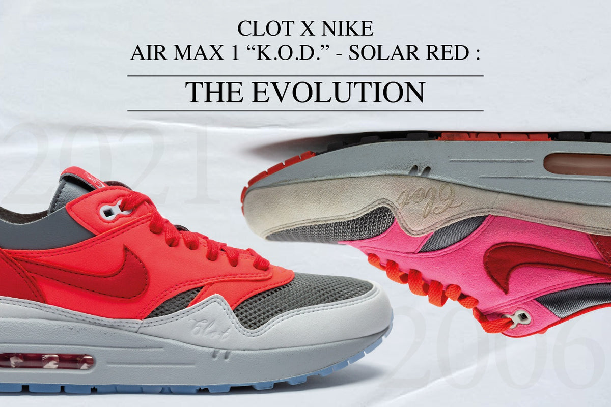 Clot x Nike Air Max 1 KOD “Solar Red” Review – Sean Go