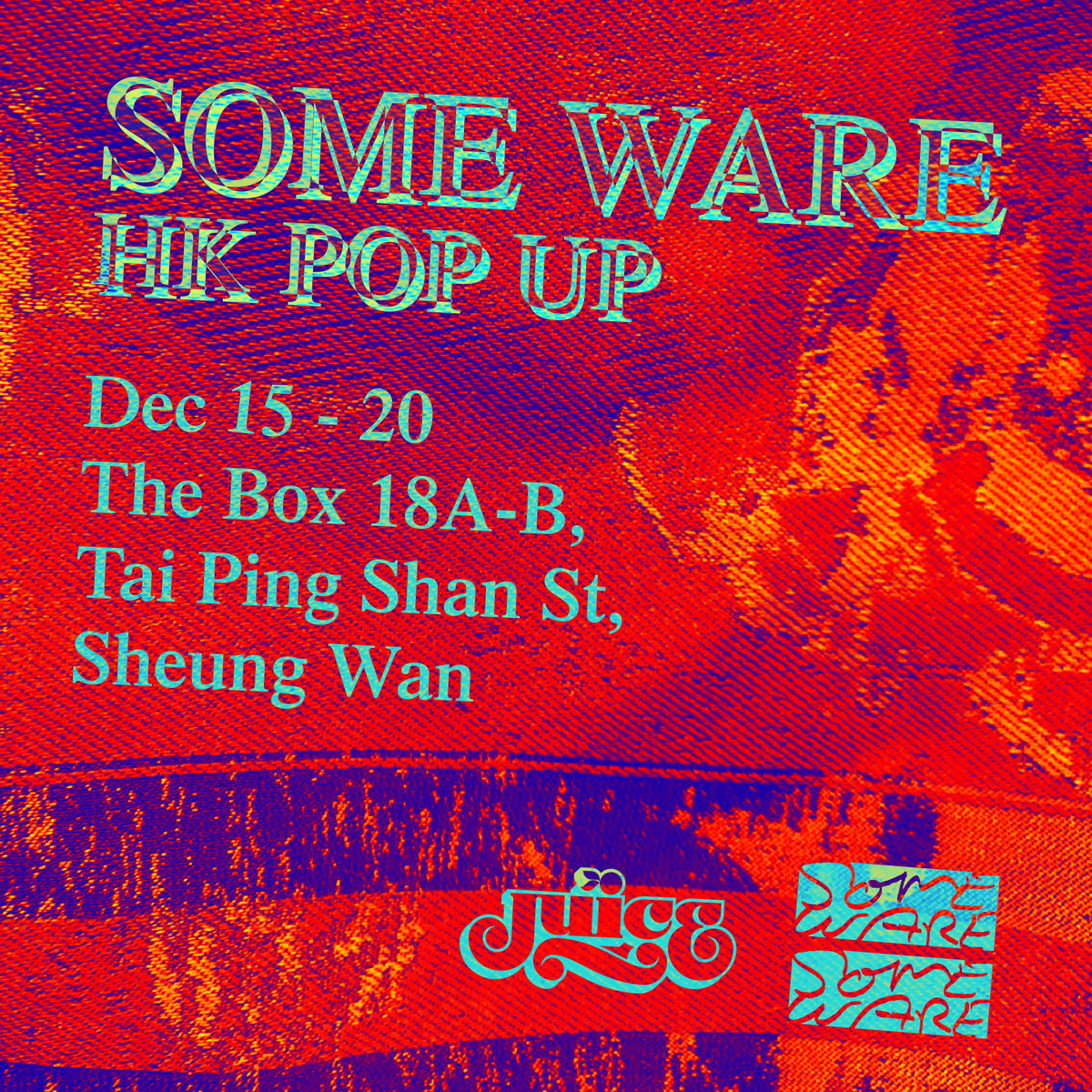 SOME WARE HONG KONG POP UP