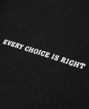 Every Choice Is Right T-Shirt (Black)