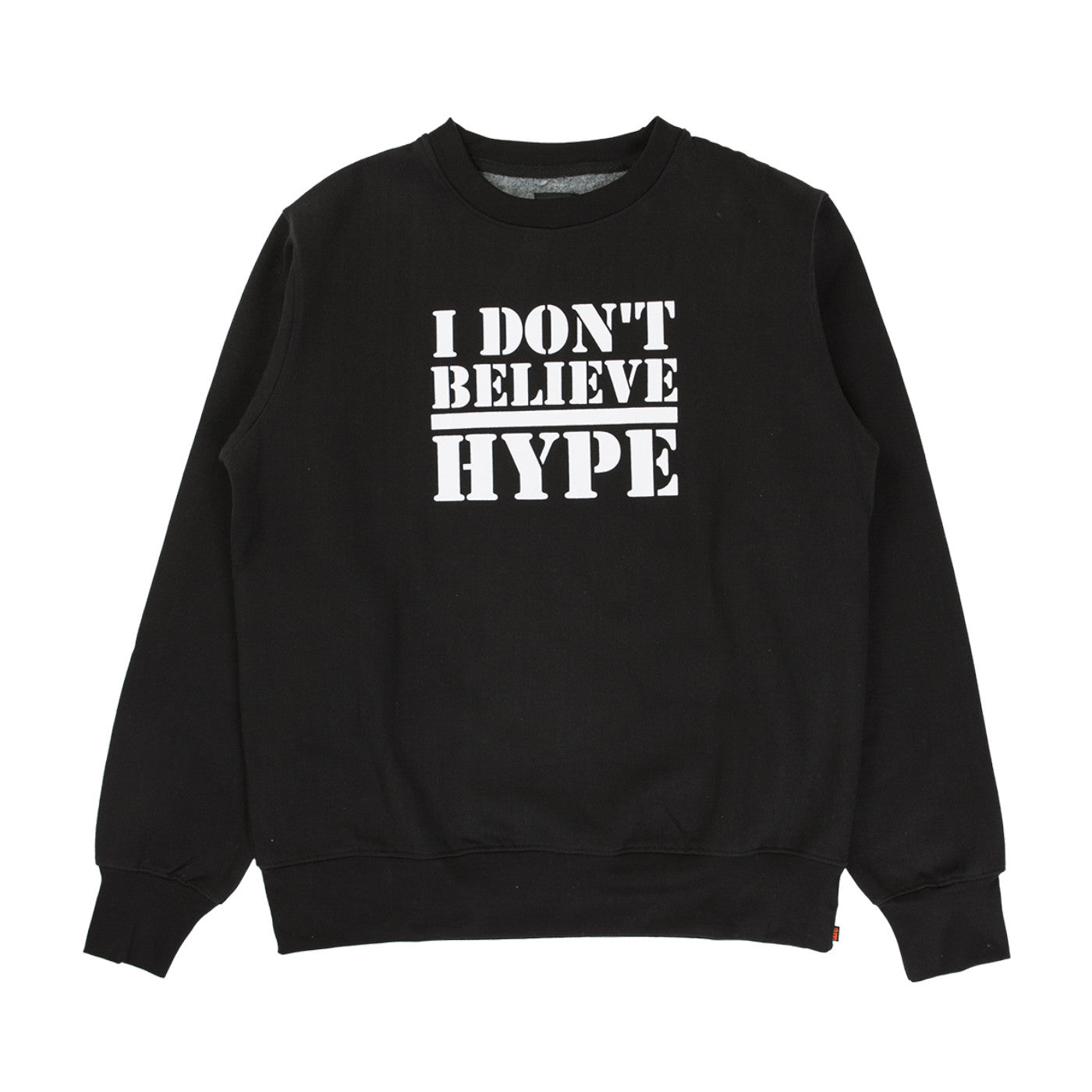 I DON'T BELIEVE HYPE CREWNECK